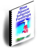 Rise Above Inferior Feelings